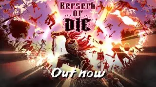 poncle presents | Berserk or Die - Launch Trailer