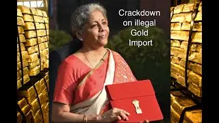 India Budget- Crackdown on illegal Gold import