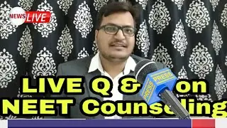Live session On NEET 2018 Counseling, Expectd Cut off rank Govt & private Medical & Edu Loan issue.