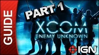 XCOM: Enemy Unknown Walkthrough - Part 1