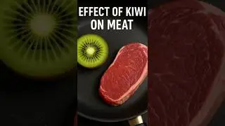 🥝Kiwi makes meat tender!