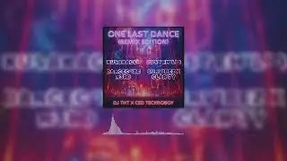 DJ THT x Ced Tecknoboy - One Last Dance (Kusakacci Remix)