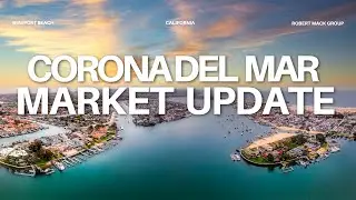 Corona Del Mar Real Estate Market Update - February 2026 - Robert Mack