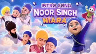 Noor Singh Niara | Official Title Song (Theme Song) | Khalsa Phulwari Kids
