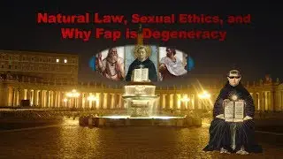 Defending Natural Law Sexual Ethics