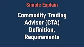 Commodity Trading Advisor (CTA) Definition, Requirements