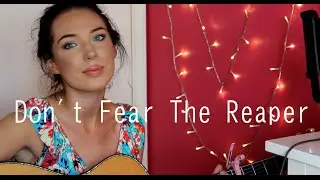 Don't Fear The Reaper - Blue Oyster Cult (acoustic cover by Phoebe Peek)