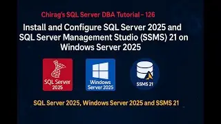 Install and Configure SQL Server 2025 and SQL Server Management Studio (SSMS) on Windows Server 2025