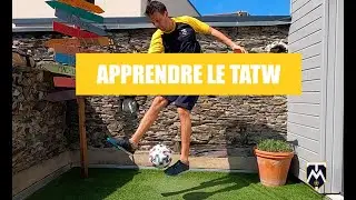 APPRENDRE LE TATW TOUZANI - TUTO FREESTYLE FOOTBALL