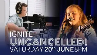Ignite Uncancelled LIVE! Episode IX: Bodhi Hawken & Sadie Mustoe