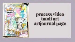 Process video artjournal with tandiart