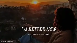 I'm Better Now (Slowed Reverb) Full Song Sidhu Moose Wala Punjabi Song