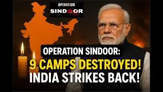 OPERATION SINDOOR | India STRIKES BACK | 9 Terror Camps DESTROYED in Pakistan 🔥 #terrorismfreeindia