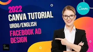 Canva Tutorial in Urdu/English #11 Facebook AD Design