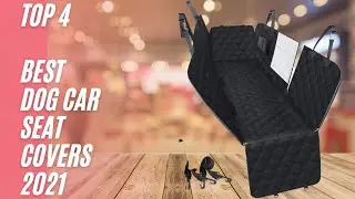 Top 4: Best Dog Car Seat Covers 2021 | Best Seat Covers For Pets