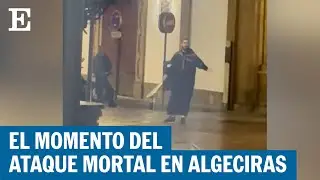 El momento del ataque mortal contra Diego Valencia en Algeciras | EL PA&Iacute;S
