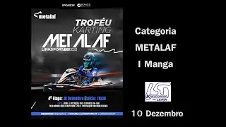 Trof&eacute;u karting METALAF Linksport 2022 - IV Etapa -  M1 