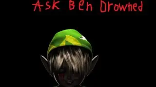ask ben drowned 2