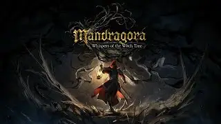 MANDRAGORA: WHISPERS OF THE WITCH TREE ▷ САМЫЙ ЧИЛЛОВЫЙ РОГАЛИК