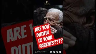 🤲Are You Dutiful to Your Parents? 🪦 Powerful Islamic Reminder✨