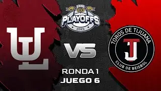 PLAYOFFS ALGODONEROS DE UNIÓN LAGUNA VS TOROS DE TIJUANA | JUEGO 6 AGOSTO 16
