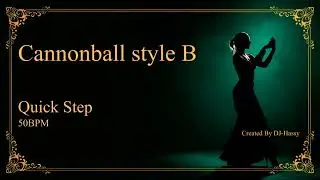 《QuickStep》Cannonball style B〈50BPM〉