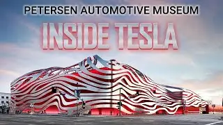 Inside Tesla - Petersen Museum Exhibit