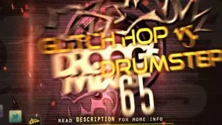 Glitch Hop Vs. Drumstep | Mix #65