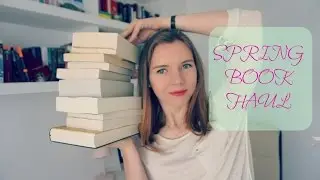 Новые КНИГИ || Весна 2015 || BOOK HAUL SPRING&acute;15