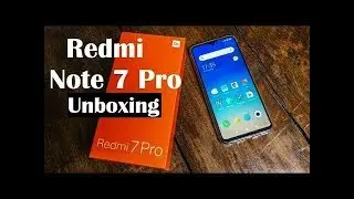 Redmi Note 7 Pro Unboxing