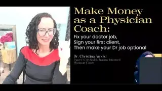 Make Money Outside of Medicine: fix your job, sign your first client, make your dr job optional