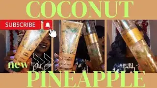 COCONUT PINEAPPLE BATH & BODY WORKS REVIEW