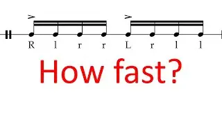 How fast can you play paradiddles (RlrrLrll)?