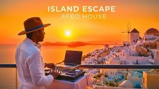 Island Escape 🌅 Afro House & Sax Mix | Deep Emotional Chill House 2026