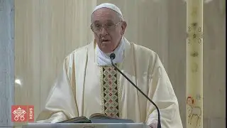 Omelia, Messa a Santa Marta, 08 Maggio 2020, Papa Francesco
