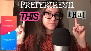 PREFERIRESTI questo o quello…? | ASMR domande assurde 😐