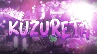 Kuzureta // Teno & More // Geometry Dash 2.11