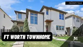Property Tour: Ft Worth Townhome Near Trinity Trails [SOLD May 2022]