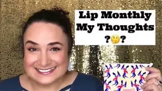 Lip Monthly $12.95 for 4 Full Size Products worth $57.43 / May 2019 Unboxing and Review