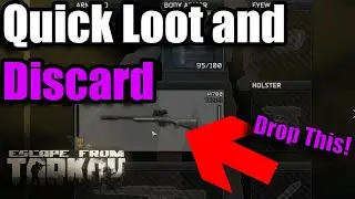 How To Quick Loot & Discard in Escape from Tarkov