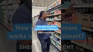 How shelf placement works inside of Walmart?