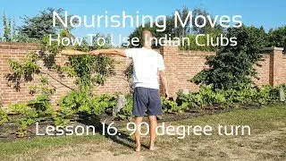 Indian Club Lesson #16 90 degree turn