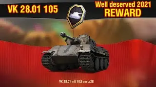 World of Tanks || 2021 Well-Deserved Reward Tank VK 28.01 105