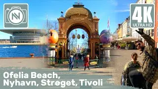4K Virtual Walk - Ofelia Beach, Nyhavn, Str&oslash;get, Tivoli, Copenhagen, Denmark - A nice city walk 🏙️