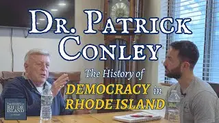 Conversation with Dr.  Patrick Conley | The History of Democracy in Rhode Island