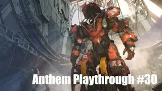 [Anthem] Convergence | Playthrough #30