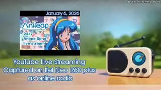 [Internet Radio Aircheck] Anileap YouTube Live Streaming Audio Broadcast Recording on Itel Neo R60+