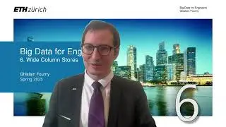 6. Wide column stores (1/3) - Big Data for Engineers - ETH Zurich - Spring 2025