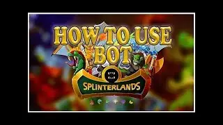 Splinterlands Bot / Splinterlands / Splinterlands Bot Tutorial / How To Use Splinterlands Bot