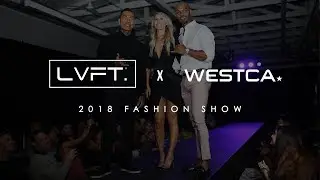 Westca x LVFT. Second Annual Fashion Show